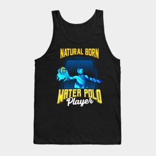 Natural Born Water Polo Player Waterpolo Athlete Tank Top